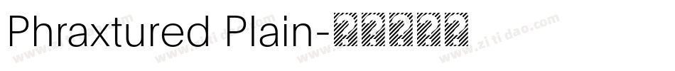 Phraxtured Plain字体转换